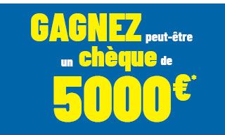 Gaggnez peut-être un chèque de 5 000€